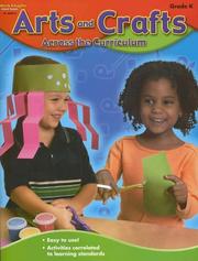 Front cover of Arts and Crafts Across the Curriculum by Unknown