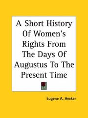 Front cover of A short history of women's rights from the days of Augustus to the present time by Eugene A. Hecker