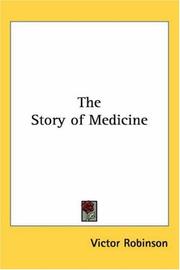 Front cover of The story of medicine by Victor Robinson