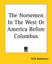 Front cover of The Norsemen in the West, or, America before Columbus by Robert Michael Ballantyne