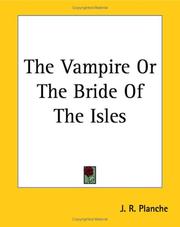 Cover of The Vampire or the Bride of the Isles by J. R. Planche