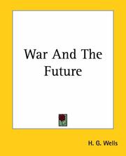 Cover of War and the Future by H. G. Wells