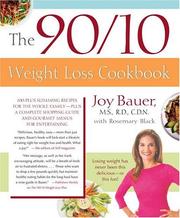 Front cover of The 90/10 Weight Loss Cookbook by Joy Bauer