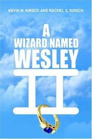 Cover of A WIZARD NAMED WESLEY II by Kevin, M. Kirsch 