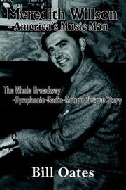 Front cover of Meredith Willson - America's Music Man by Bill Oates