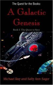 Front cover of The Quest for the Books: A Galactic Genesis:  Book I by Michael Ray 
