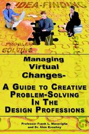 Cover of Managing Virtual Changes-A Guide to Creative Problem Solving for the Design Professions by Frank, L. Maraviglia 