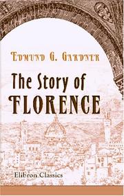Front cover of The story of Florence by Edmund Garratt Gardner
