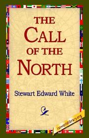 Front cover of The Call of the North by Stewart Edward White