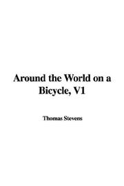 Front cover of Around the world on a bicycle .. by Thomas Stevens