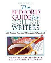 Front cover of The Bedford Guide for College Writers with Reader, Research Manual, and Handbook by X. J. Kennedy