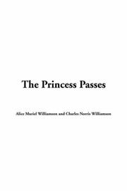 Cover of The Princess Passes by Alice Muriel Williamson