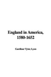 Cover of England in America, 1580-1652 by Lyon Gardiner Tyler