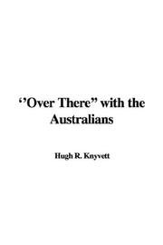 Front cover of Over There With the Australians by Hugh R. Knyvett