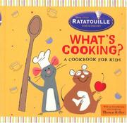 Front cover of What's Cooking?--A Cookbook for Kids (Ratatouille) by Thomas Keller