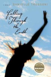 Cover of Falling through the Earth by Danielle Trussoni