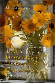 Front cover of Life's Yesterdays, Todays, & Tomorrows by Ursula Susette