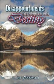 Front cover of Disappointments Transformed into Destiny by Dan Woodworth