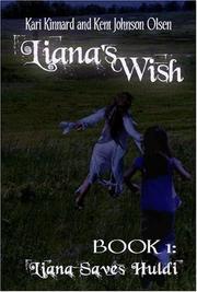 Front cover of Liana's Wish: Book 1 by Kent Johnson Olsen