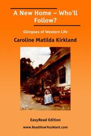 Cover of A new home - who'll follow? by Caroline M. Kirkland