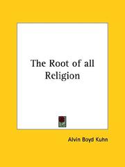 Front cover of Root of all religion by Alvin Boyd Kuhn