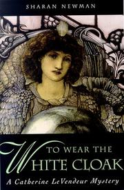 Front cover of To wear the white cloak by Sharan Newman