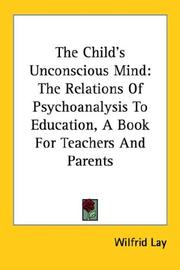 Front cover of The child's unconscious mind by Wilfrid Lay
