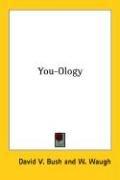 Front cover of You-Ology by David V. Bush