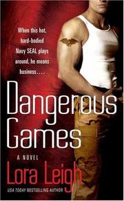 Front cover of Dangerous Games (Tempting SEALs, Book 2) by Lora Leigh