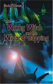 Cover of The Wonky Witch and the Wizard-napping by Becky Titelman