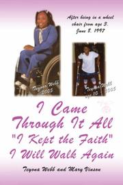 Front cover of I Came Through It All "I Kept the Faith" I Will Walk Again by Teyona Webb
