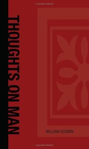 Front cover of Thoughts on Man, His Nature, Productions and Discoveries by William Godwin