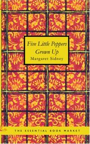 Front cover of Five Little Peppers Grown Up by Margaret Sidney