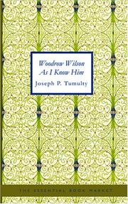 Front cover of Woodrow Wilson as I know him by Joseph P. Tumulty