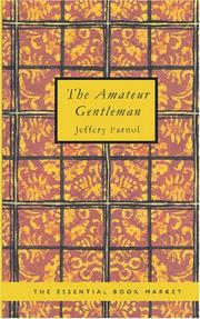 Front cover of The amateur gentleman by Jeffery Farnol