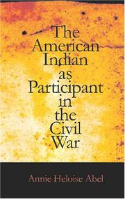Cover of The American Indian as participant in the Civil War by Annie Heloise Abel