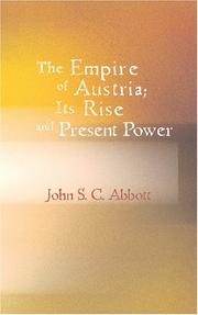 Front cover of The Empire of Austria Its Rise and Present Power by John S. C. Abbott