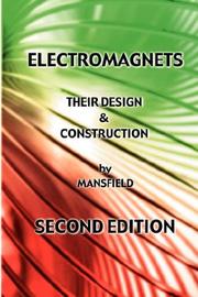 Front cover of Electromagnets - Their Design and Construction (New Revised Edition) by A., N. Mansfield