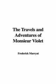 Front cover of The Travels and Adventures of Monsieur Violet by Frederick Marryat