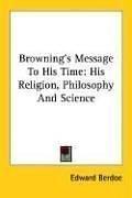 Cover of Browning's message to his time by Berdoe, Edward