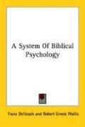 Cover of A system of Biblical psychology by Franz Julius Delitzsch