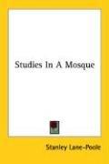 Cover of Studies In A Mosque by Stanley Lane-Poole