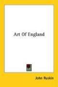 Front cover of The art of England by John Ruskin