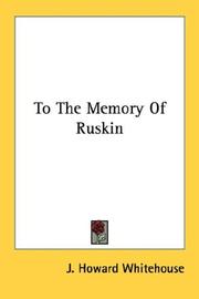Cover of To the memory of Ruskin by Whitehouse, J. Howard