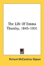 Front cover of The life of Emma Thursby, 1845-1931 by Richard McCandless Gipson