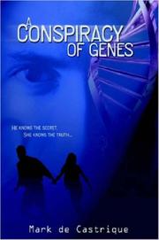 Front cover of A Conspiracy of Genes by Mark de Castrique