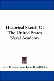 Front cover of Historical Sketch Of The United States Naval Academy by C. R. P. Rodgers