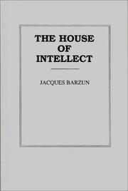 Front cover of The house of intellect by Jacques Barzun