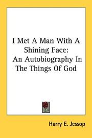 Front cover of I Met a Man with a Shining Face by Harry E. Jessop