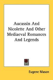Front cover of Aucassin & Nicolette, and other mediaeval romances and legends by Eugene Mason